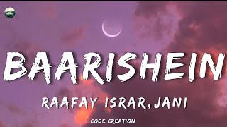 Baarishein Lyrics Raafay Israr  JANI [upl. by Tandi]