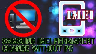 Samsung ImeI permanent change without pc [upl. by Amorita298]