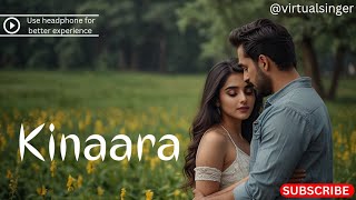 Kinaara Song  Arijit Singh Love Songs  New Bollywood Song [upl. by Burlie]