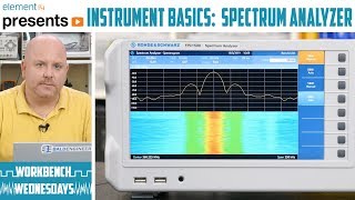 Instrument Basics  Spectrum Analyzer  Workbench Wednesdays [upl. by Ailic]