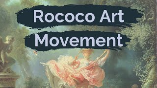 Rococo Art Movement and Analysis of The Swing by Fragonard [upl. by Hassin]