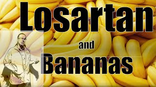 Losartan and Bananas Do you need to avoid certain foods [upl. by Ronda]