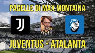 JUVENTUS ATALANTA PAGELLE DI MAX MONTAINA [upl. by Orazio]