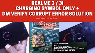 Realme 3  3i Charging Symbol only and DM Verify Corrupt Error Solution [upl. by Notnarb]