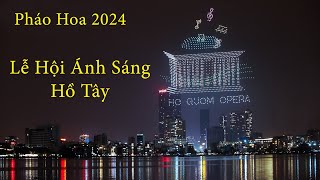 Đêm giao thừa Hà Nội  Lễ hội ánh sáng Hồ Tây  Pháo Hoa tầm cao 2024 [upl. by Lancaster]