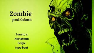 Zombie  Faneto x Nerissima Serpe type beat prod Cabash [upl. by Noryak]