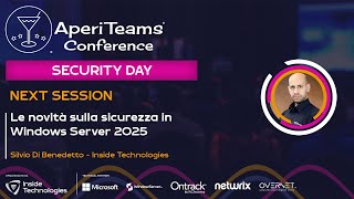 AperiTeams Conference Security Day 2024  Le novità sulla sicurezza in Windows Server 2025 [upl. by Arodnahs]