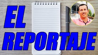 ¿QUÉ ES EL REPORTAJE CONCEPTO Y TIPOS DE REPORTAJES BIEN EXPLICADOS  WILSON TE EDUCA [upl. by Emilee]