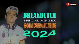 DJ HENDAKLAH CARI PENGGANTI X TITE EMAS BREAKDUTCH  LEE REMIX [upl. by Bourn]