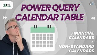 Power Query Calendar Table  including Financial amp NonStandard Calendars [upl. by Sitnik]