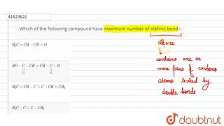 Which of the following compound have maximum number of olefinic bond [upl. by Koerlin968]