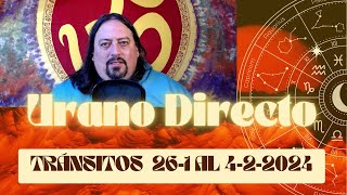 🔴¡¡URANO DIRECTO🚀TRÁNSITOS 26 ENERO AL 4 FEBRERO [upl. by Florence5]