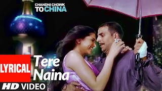 Tere Naina Lyrical  Chandni Chowk To China Akshay Kumar Deepika Padukone  Shankar M  Shreya G [upl. by Laddie780]