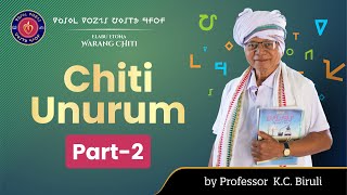 Elabu Etona Warang Chiti  Chiti Unurum Part 2  by Prof KC Biruli  Learn Warang Chiti [upl. by Yajeet]