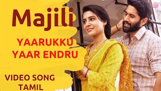 Yaarukku Yaar Endru Song  Majili Movie Songs in tamil  Naga Chaitanya Samantha  R K Music [upl. by Attikram]