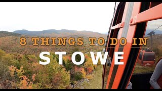 8 THINGS TO DO IN STOWE  VERMONT [upl. by Ecidnacal475]