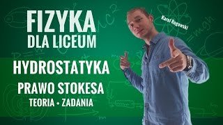 Fizyka  Hydrostatyka Prawo Stokesa  teoria i zadania [upl. by Evers]