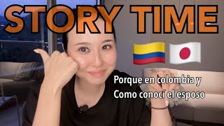 Como conocí el esposo y Porque estoy en Colombia🇨🇴🇯🇵 [upl. by Llehsram]