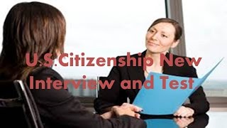 US Citizenship New  Interview and Test [upl. by Adon]