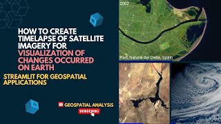 How to create Timelapse of Satellite Imagery  Streamlit for Geospatial Applications [upl. by Lebezej533]