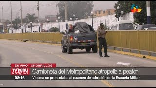 Chorrillos joven muere atropellado por camioneta del Metropolitano [upl. by Arikaahs]