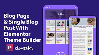 HOW TO CREATE A BLOG AND SINGLE BLOG PAGE USING ELEMENTOR THEME BUILDER [upl. by Anirba961]