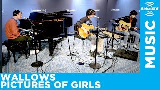 Wallows  quotPictures of Girlsquot LIVE  SiriusXM Studios [upl. by Etteniuq518]