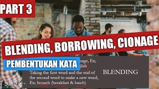 PART 3  Pembentukan Kata Coinage Blending Borrowing Word Formation [upl. by Canica]