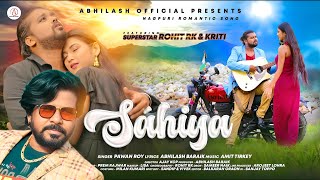 Sahiya  Full Video  Pawan Roy  ft Rohit RK amp Kriti  New Nagpuri Romantic Video Song [upl. by Ennobe932]