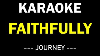 FAITHFULLY KARAOKE  JOURNEY [upl. by Romano]