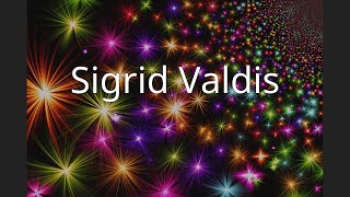 Sigrid Valdis [upl. by Nibla522]