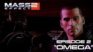 Mass Effect 2 2010  The Series  Episode 2 quotOmegaquot [upl. by Ahgiela]