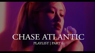 chase atlantic playlist  part 6 [upl. by Attaynek]