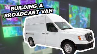 Building A Broadcast Van [upl. by Critchfield]