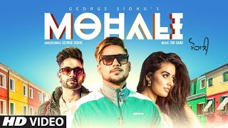 Mohali George Sidhu  Stefy Patel  RAI SAAB Rza Heer  Avinash Pandey  New Punjabi Songs 2018 [upl. by Tedda]