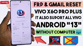 Vivo X60 Pro Plus FRP Bypass  All Vivo Android 13 FRP Bypass  Without PC 2024 [upl. by Nirel28]