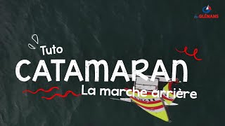 La marche arrière  catamaran [upl. by Aiveneg]