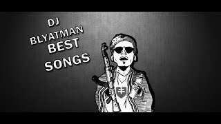 Best songs of DJ Blyatman [upl. by Naval197]