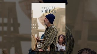 The Boat Builder [upl. by Samson382]