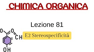 E2 Stereospecificità L81CHIMICA ORGANICA [upl. by Tara]