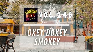 Okey Dokey Smokey  Serenity Sanctuary Chill Melodies Dreamscape  Vol 146 [upl. by Rozelle]