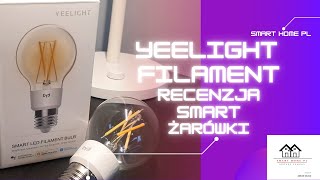 YEELIGHT FILAMENTRECENZJA SMART ŻARÓWKI XIAOMI MI HOME [upl. by Dilks]