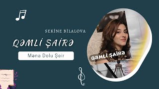 Qəmli Şairə  Sekine Bilalova Məna Dolu Şeir [upl. by Dilly]