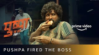 Pushpa Fires His Boss  Pushpa The Rise  Allu Arjuns Best Dialogues  Amazon Prime Video shorts [upl. by Entruoc]