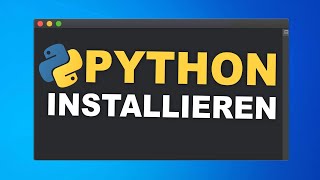 Python Download  installieren WINDOWS 👍  Tutorial für Anfänger  Anleitung Deutsch [upl. by Pritchard]