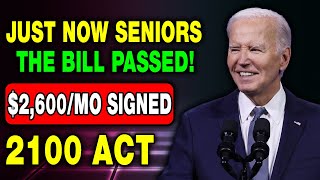 Just Now The Bill Signed 2100 Act Approved amp 2600Mo Confirmed For Social Security SSI SSDI VA [upl. by Analiese]