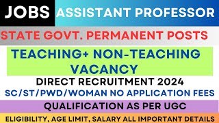 Govt Assistant Professor Vacancy and NonTeaching vacancy [upl. by Qiratla]