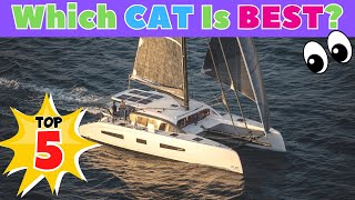 Whats The Best World Cruising Catamaran Our Top 5 [upl. by Tocs]