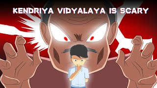 KENDRIYA VIDYALAYA IS SCARY [upl. by Ellehsad769]