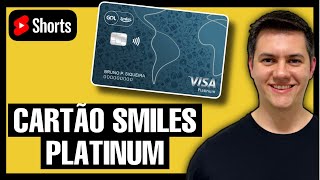 Cartão Visa Platinum Smiles Vale a Pena  Tales Toledo shorts [upl. by Tamqrah594]